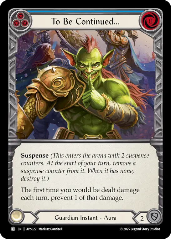 To Be Continued... — Armory Deck: Pleiades Flesh and Blood card by Mariusz Gandzel