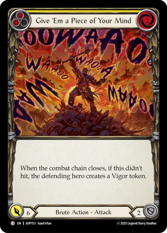 Give 'Em a Piece of Your Mind (Yellow) — Super Slam Flesh and Blood card by Saad Irfan
