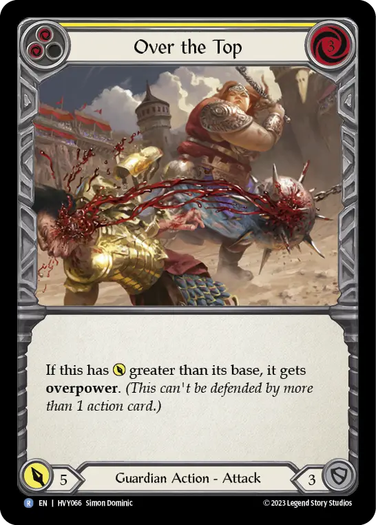 Over the Top (Yellow) — Heavy Hitters Flesh and Blood card by Simon Dominic