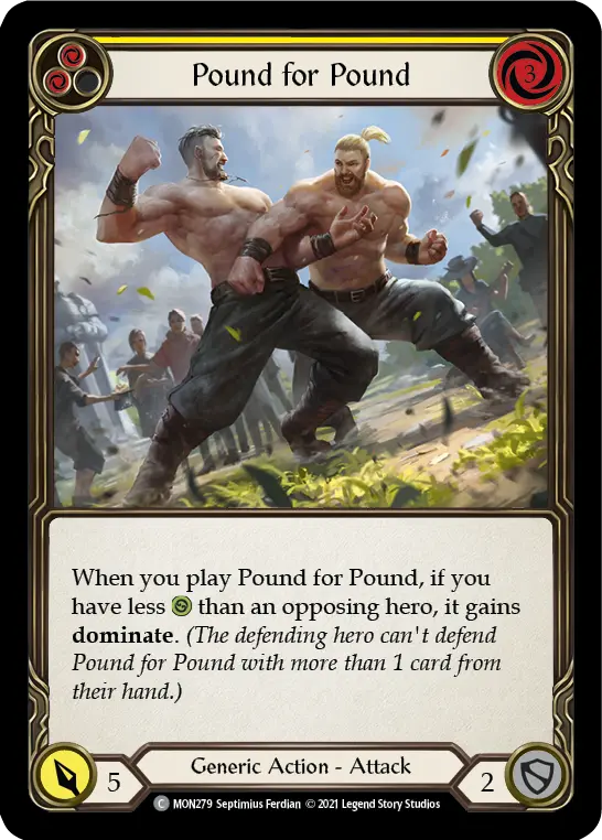 Pound for Pound (Yellow) — Monarch Flesh and Blood card by Septimius Ferdian