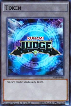 Official Judge Token: TKN4-EN021 — Judge Promotional Cards Yu-Gi-Oh! card by KAZUKI TAKAHASHI