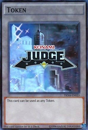 Official Judge Token: TKN4-EN023 — Judge Promotional Cards Yu-Gi-Oh! card by KAZUKI TAKAHASHI