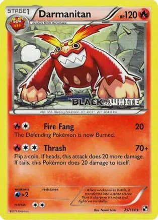 Darmanitan - 25/114 (Prerelease) — Black and White Promos