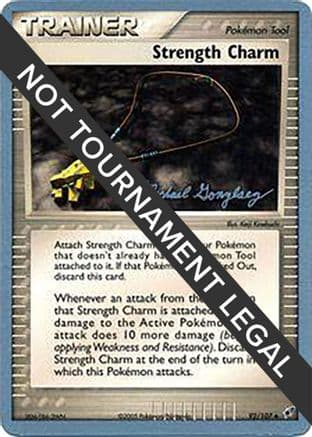 Strength Charm - 2005 (Michael Gonzalez) — World Championship Decks Pokémon TCG card by Michael Gonzalez