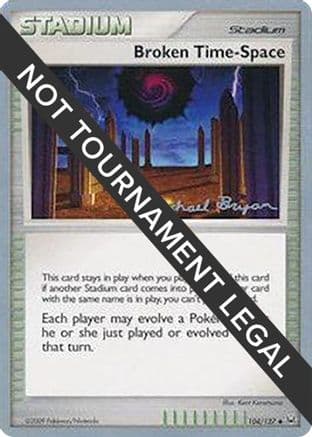 Broken Time-Space - 2010 (Mychael Bryan) — World Championship Decks Pokémon TCG card by Mychael Bryan