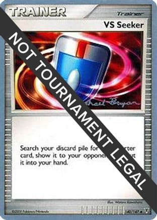 VS Seeker - 2010 (Mychael Bryan) — World Championship Decks Pokémon TCG card by Mychael Bryan