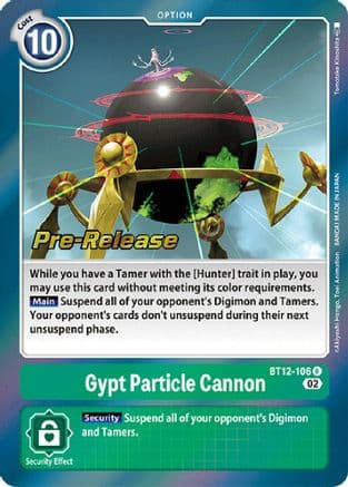 Gypt Particle Cannon — Across Time Pre-Release Cards Digimon Card Game card by Akiyoshi Hongo, Toei Animation, BANDAI MADE IN JAPAN