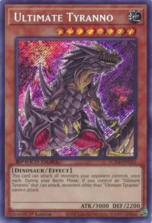 Ultimate Tyranno (Secret Rare) — Speed Duel GX: Midterm Destruction