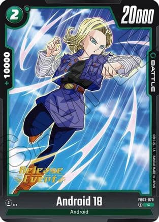 Android 18 - FB02-078 — Blazing Aura Release Event Cards