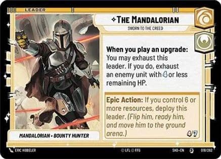 The Mandalorian - Sworn To The Creed — Shadows of the Galaxy Star Wars: Unlimited card by Eric Hibbeler
