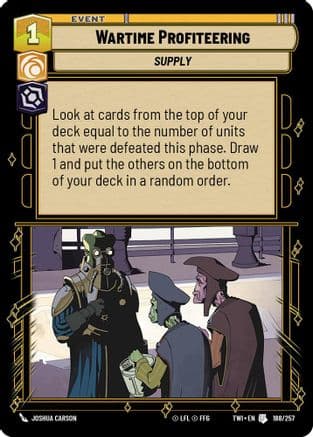 Wartime Profiteering — Twilight of the Republic Star Wars: Unlimited card by Joshua Carson