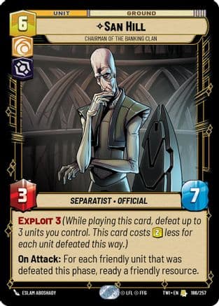 San Hill - Chairman of the Banking Clan — Twilight of the Republic Star Wars: Unlimited card by Eslam AboShady