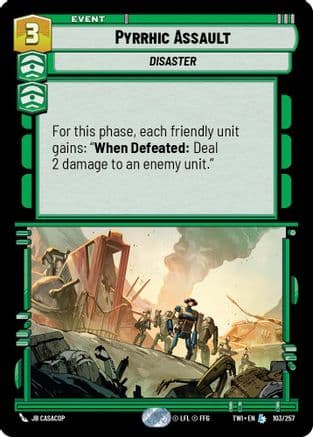Pyrrhic Assault — Twilight of the Republic Star Wars: Unlimited card by JB Casacop