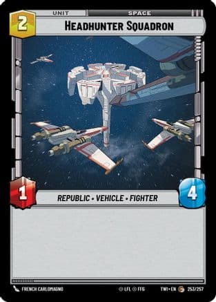 Headhunter Squadron — Twilight of the Republic Star Wars: Unlimited card by French Carlomagno