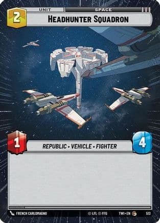 Headhunter Squadron (Hyperspace) — Twilight of the Republic Star Wars: Unlimited card by FRENCH CARLU MINIONS