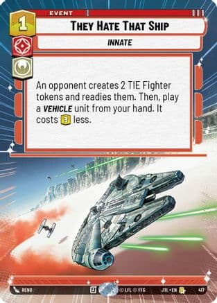 They Hate That Ship (Hyperspace) — Jump to Lightspeed Star Wars: Unlimited card by Reno