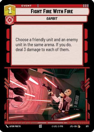 Fight Fire With Fire (Foil) — Jump to Lightspeed Star Wars: Unlimited card by Aitor Prieto