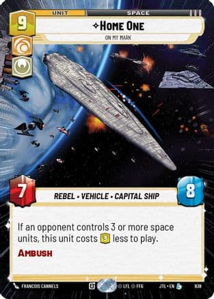 Home One - On My Mark (Hyperspace Foil) — Jump to Lightspeed Star Wars: Unlimited card by Francois Cannels