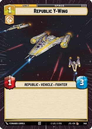 Republic Y-Wing (Hyperspace Foil) — Jump to Lightspeed Star Wars: Unlimited card by Fernando Correa