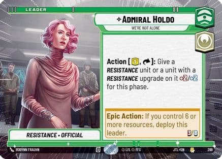 Admiral Holdo - We're Not Alone (Hyperspace) — Jump to Lightspeed Star Wars: Unlimited card by ROBYNN FRAUHN