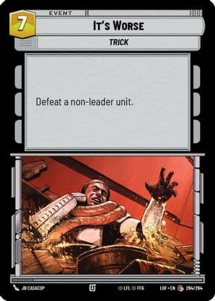 It's Worse — Legends of the Force Star Wars: Unlimited card by JB Casacop
