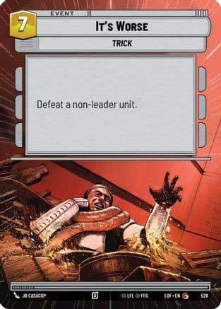 It's Worse (Hyperspace) — Legends of the Force Star Wars: Unlimited card by JB Casacop