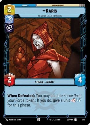 Karis - We Don't Like Strangers (Foil) — Legends of the Force Star Wars: Unlimited card by Nabetse Zitro
