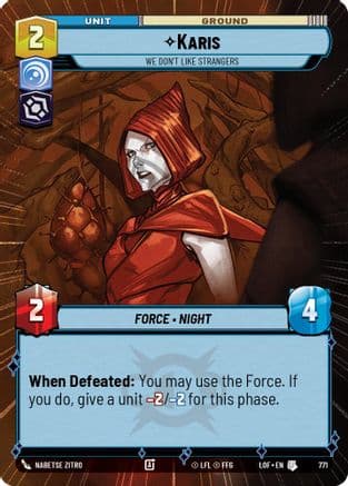 Karis - We Don't Like Strangers (Hyperspace Foil) — Legends of the Force Star Wars: Unlimited card by Nabetse Zitro