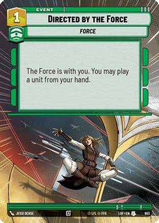 Directed by the Force (Hyperspace Foil) — Legends of the Force Star Wars: Unlimited card by Jessi Ochse