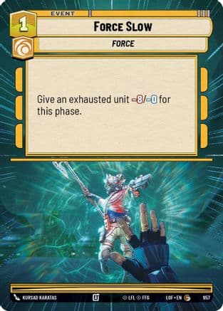 Force Slow (Hyperspace Foil) — Legends of the Force