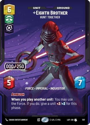 Eighth Brother - Hunt Together (Serialized) — Legends of the Force Star Wars: Unlimited card by Baldemar Rivas
