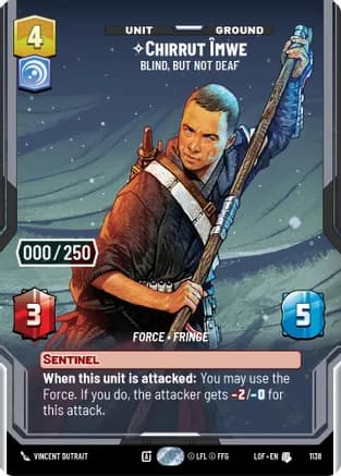 Chirrut Imwe - Blind, but not Deaf (Serialized) — Legends of the Force