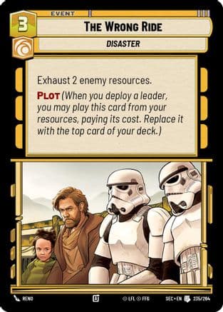 The Wrong Ride — Secrets of Power Star Wars: Unlimited card by Reno