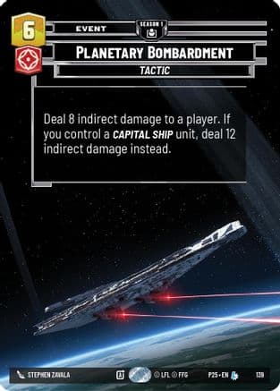 Planetary Bombardment (139) — Sector and Regional Promos: Season 1 Star Wars: Unlimited card by Stephen Zavala