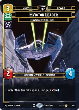 Victor Leader - Leading from the Front (164) — Sector and Regional Promos: Season 1 Star Wars: Unlimited card by Johnny Morrow