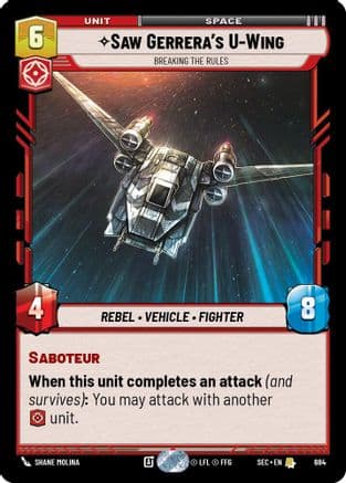 Saw Gerrera's U-Wing - Breaking the Rules (Foil) — Secrets of Power Star Wars: Unlimited card by Shane Molina