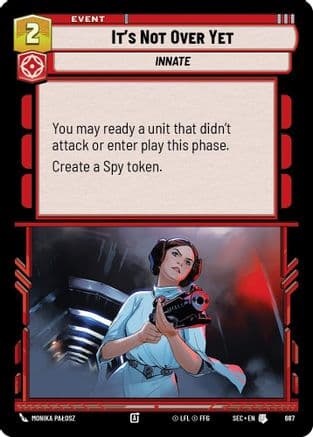 It's Not Over Yet (Foil) — Secrets of Power Star Wars: Unlimited card by Monika Pałosz
