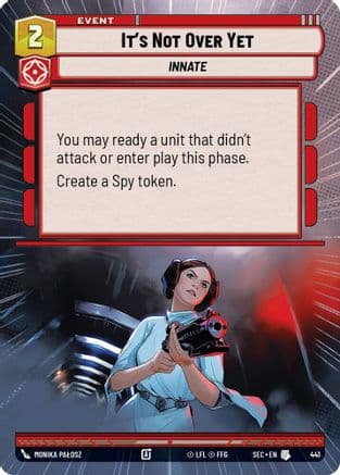 It's Not Over Yet (Hyperspace) — Secrets of Power Star Wars: Unlimited card by Monika Pałosz