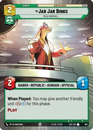 Jar Jar Binks - Mesa Propose (Hyperspace Foil) — Secrets of Power