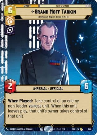 Grand Moff Tarkin - Taking Krennic's Achievement (Hyperspace Foil) — Secrets of Power Star Wars: Unlimited card by Gabriel Gómez Almenzar