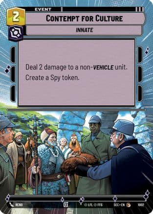 Contempt for Culture (Hyperspace Foil) — Secrets of Power Star Wars: Unlimited card by Reno