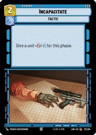 Incapacitate — A Lawless Time Star Wars: Unlimited card by French Carlomagno