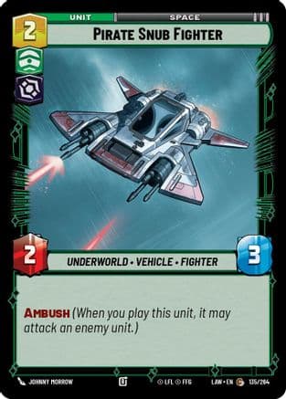Pirate Snub Fighter — A Lawless Time Star Wars: Unlimited card by Johnny Morrow