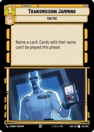 Transmission Jamming — A Lawless Time Star Wars: Unlimited card by Johnny Morrow