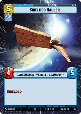 Shielded Hauler (Hyperspace) — A Lawless Time Star Wars: Unlimited card by Amad Mir