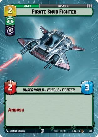 Pirate Snub Fighter (Hyperspace) — A Lawless Time Star Wars: Unlimited card by Johnny Morrow