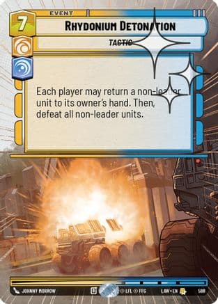 Rhydonium Detonation (Hyperspace Foil) — A Lawless Time Star Wars: Unlimited card by Johnny Morrow