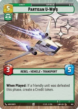Partisan U-Wing (Hyperspace Foil) — A Lawless Time Star Wars: Unlimited card by Ario Murti