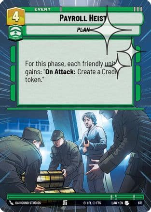 Payroll Heist (Hyperspace Foil) — A Lawless Time Star Wars: Unlimited card by Kaihound Studios