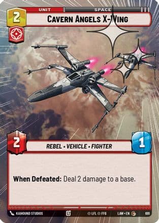 Cavern Angels X-Wing (Hyperspace Foil) — A Lawless Time Star Wars: Unlimited card by Kaihound Studios